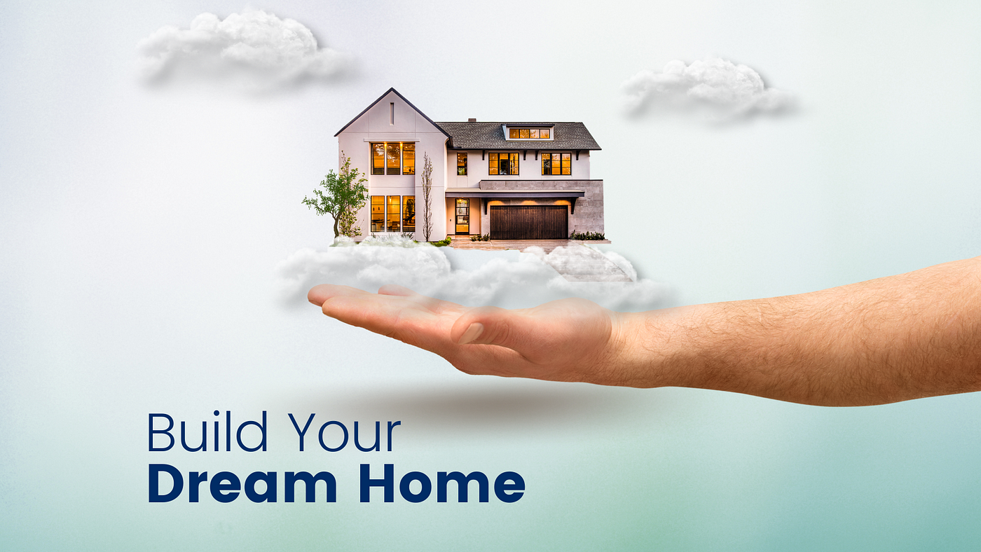 Building Your Dream home